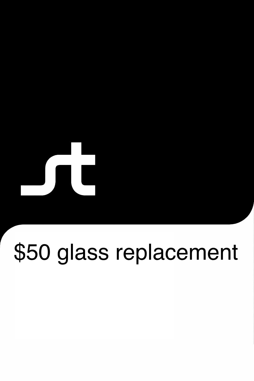 $50 Glass Replacement
